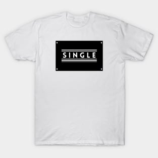 Single Ladies T-Shirt